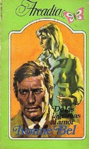 Front cover of De las lágrimas al amor by Ivonne Bel