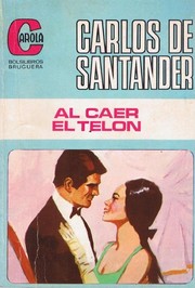 Front cover of Al caer el telón by Carlos de Santander