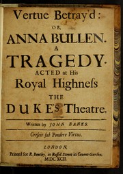 Cover of Vertue betray'd, or, Anna Bullen by Banks, John