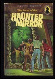 Front cover of The Secret of the Haunted Mirror by M. V. Carey