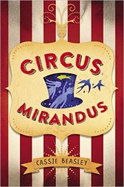 Front cover of Circus Mirandus by Cassie Beasley
