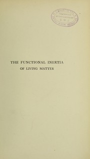 Cover of The functional inertia of living matter by Fraser-Harris, David Fraser