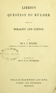 Front cover of Liebig's question to Mulder tested by morality and science by P. F. H. Fromberg