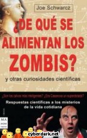 Cover of ¿De qué se alimentan los zombis? by Dr. Joe Schwarcz