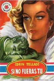 Front cover of Si no fueras tú by Corín Tellado