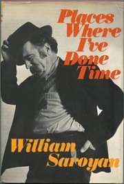 Cover of Places Where I've Done Time by William Saroyan