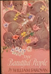 Cover of The beautiful people ; Sweeney in the trees and Across the board on tomorrow morning by William Saroyan