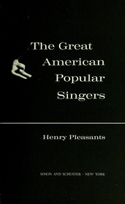 Cover of The great American popular singers by Henry Pleasants