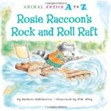 Front cover of Rosie Raccoon's Rock and Roll Raft by Barbara DeRubertis