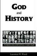 Cover of God and History by Laurence W. Wood