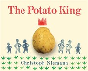 Cover of The Potato King by Christoph Niemann
