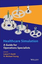 Front cover of Healthcare Simulation by Laura T. Gantt