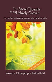 Front cover of Secret Thoughts of an Unlikely Convert by Rosaria Champagne Butterfield
