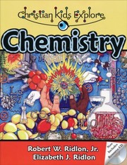 Front cover of Christian Kids Explore Chemistry by Robert W. Ridlon Jr.