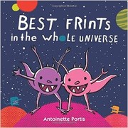 Front cover of Best Frints in the Whole Universe by Antoinette Portis