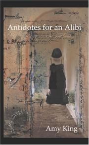 Cover of Antidotes for an Alibi by Amy King
