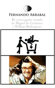 Cover of El extravagante triunfo de Miguel de Cerbantes y William Shakespeare by Fernando Arrabal