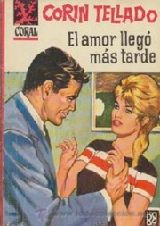 Front cover of El amor llegó más tarde by Corín Tellado