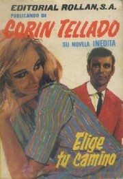 Front cover of Elige tu camino by Corín Tellado