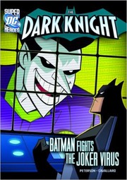 Front cover of Batman Fights the Joker Virus by Peterson, Scott.