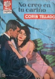 Front cover of No creo en tu cariño by Corín Tellado