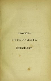 Cover of Cyclopaedia of chemistry with its applications to mineralogy, physiology, and the arts by Robert Dundas Thomson