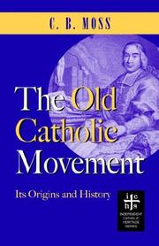 Cover of The Old Catholic movement by C. B. Moss