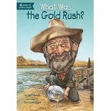 Front cover of What was the Gold Rush? by Joan Holub