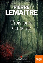 Front cover of Trois jours et une vie by Pierre Lemaitre