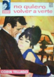 Front cover of No quiero volver a verte by Corín Tellado