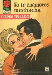 Front cover of No te enamores, muchacha by Corín Tellado