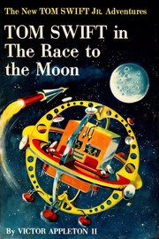 Front cover of Tom Swift in the race to the Moon by Victor Appleton II