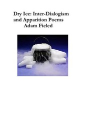 Cover of Dry Ice by Adam Fieled