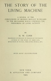 Front cover of The story of the living machine by Herbert William Conn