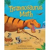 Front cover of Tyrannosaurus math by Michelle Markel