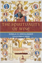 Front cover of The Spirituality of Wine by Gisela H. Kreglinger