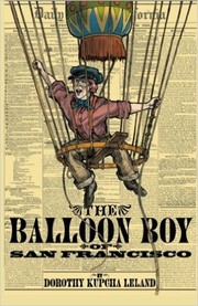 Front cover of The Balloon Boy of San Francisco by Dorothy Kupcha Leland
