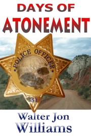 Front cover of Days of Atonement by Walter Jon Williams