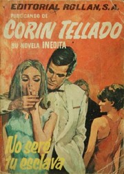 Front cover of No seré tu esclava by Corín Tellado
