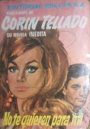 Front cover of No te quieren para mí by Corín Tellado