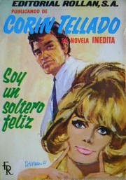 Front cover of Soy un soltero feliz by Corín Tellado