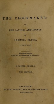 Cover of The clockmaker, or, The sayings and doings of Samuel Slick of Slickville by Thomas Chandler Haliburton
