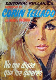 Front cover of No me digas que me quieres by Corín Tellado