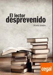 Front cover of El lector desprevenido by Ricardo Senabre