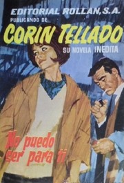 Front cover of No puedo ser para ti by Corín Tellado