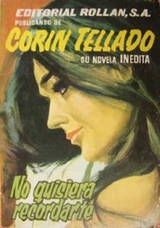Front cover of No quisiera recordarte by Corín Tellado