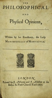 Cover of The philosophical and physical opinions by Margaret Cavendish, Duchess of Newcastle