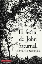 Front cover of El festín de John Saturnall by Lawrence Norfolk