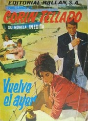 Cover of Vuelve el ayer by Corín Tellado