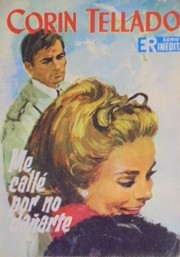 Front cover of Me callé por no dañarte by Corín Tellado